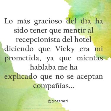 Lo más gracioso del día ha sido tener que mentir al recepcionista del hotel…